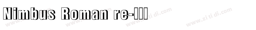 Nimbus Roman re字体转换 Nimbus Roman re字体转换